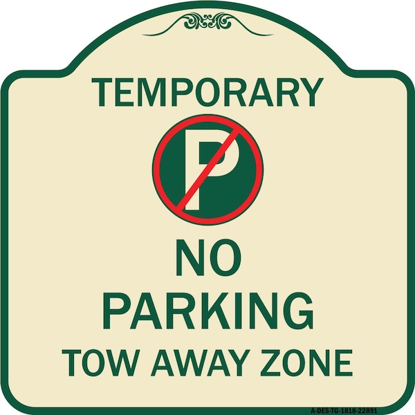 Signmission No Parking Tow Away Zone Heavy-Gauge Aluminum Architectural Sign, 18" x 18", TG-1818-22891 A-DES-TG-1818-22891 - main